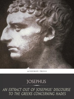 cover image of An Extract Out of Josephus Discourse to the Greeks Concerning Hades